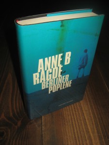 RAGDE, ANNE B.: BERLINER POPLENE. 2006.