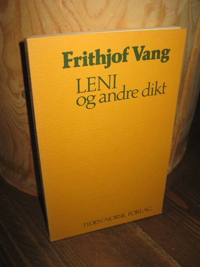 Vang, Frithjof: LENI og andre dikt. 1981.