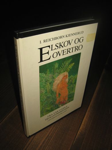 KJENNERUD: ELSKOV OG OVERTRO Fra vår gamle trolldomsmedisin 1985