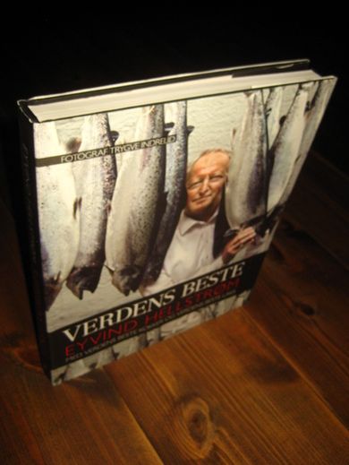 HELLSTRØM, EYVIND: VERDENS BESTE, MED VERDENS BESTE KOKKER OG VERDENS BESTE LAKS. 