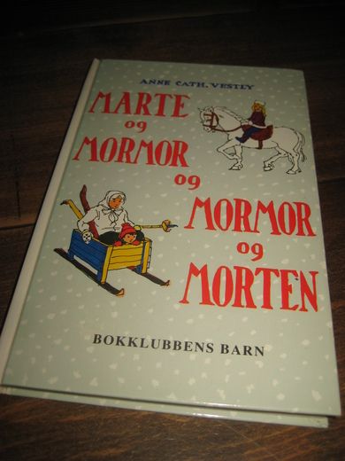 VESTLY, ANNE CATH: MARTE OG MORMOR OG MORMOR OG MORTEN. 1982.  