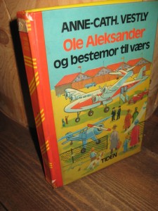 VESTLY, ANNE CATH: Ole Alexander og bestemor til være. 1976.