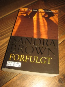 brown, sandra: forfulgt. 2004. 