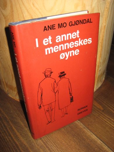 GJØNDAL ANE MO: I et annet menneskes øyne 1981