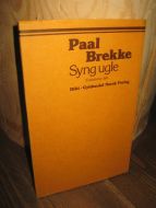 BREKKE, PAAL: Syng ugle. 1978.