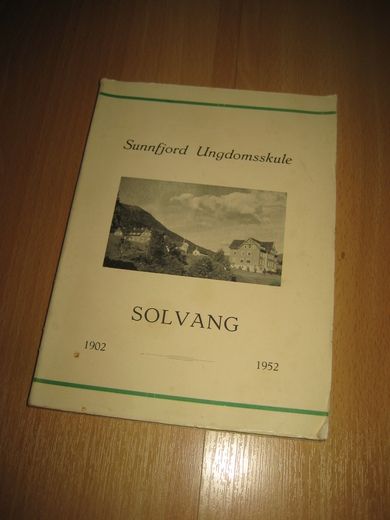 SOLVANG UNGDOMSSKULE 1902-1952.