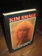 SMÅGE, KIM: KAINAN. 1986.