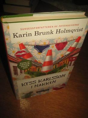 HOLMQUIST KARIN BRUNK: KYSS KARLSSON I NAKKEN 2022
