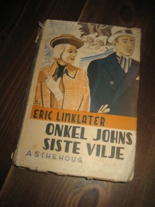 LINKLATER: ONKEL JOHNS SISTE VILJE. 1938.