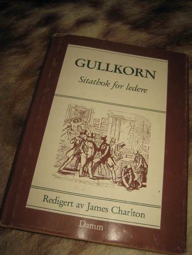 CHARLTON: GULLKORN. Sitatbok for ledere. 1989.