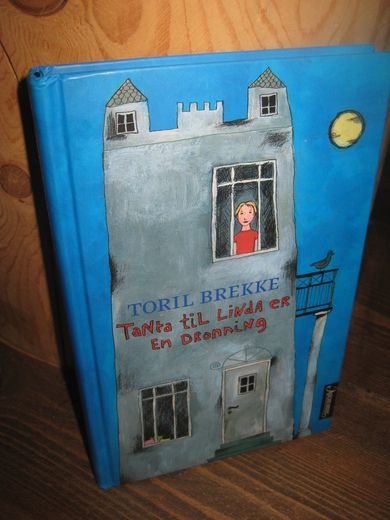 BREKKE, TORIL: Tanta til Linda er en Dronning. 2002.