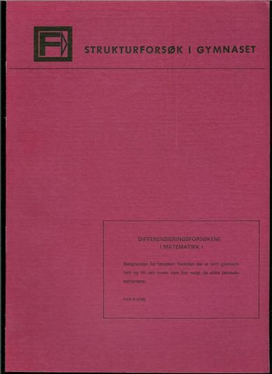 DIFFERENSIERINGSFORSØKENE I MATEAMTIKK I. 1972.