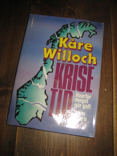 Willoch, Kåre: KRISE TID. 1992.