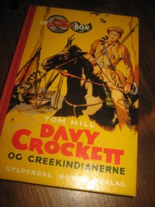 HILL: DAVY CROCKETT OG CREEKINDIANERNE. Bok nr 7, 1957. 