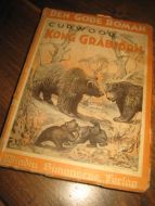 CURWOOD: KONG GRÅBJØRN. 1931.