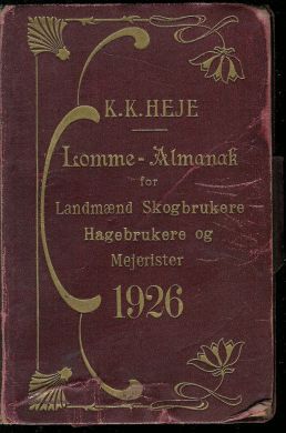 K.K. Heje: Lomme almanakk for Landmænd, Skogbrukere, Hagebrukere og Mejerister 1926