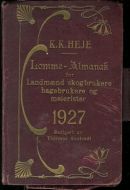 K.K. Heje: Lomme almanakk for Landmænd Skogbrukere hagebrukere og meierister 1927