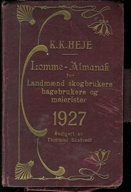 K.K. Heje: Lomme almanakk for Landmænd Skogbrukere hagebrukere og meierister 1927
