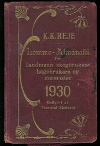 K.K. Heje: Lomme almanakk for Landmænd skogbrukere hageeiere og meierister 1930