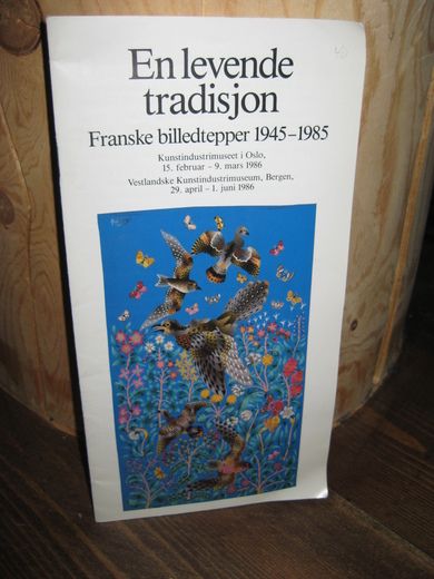 En levende tradisjon Franske billedtepper 1945-1985