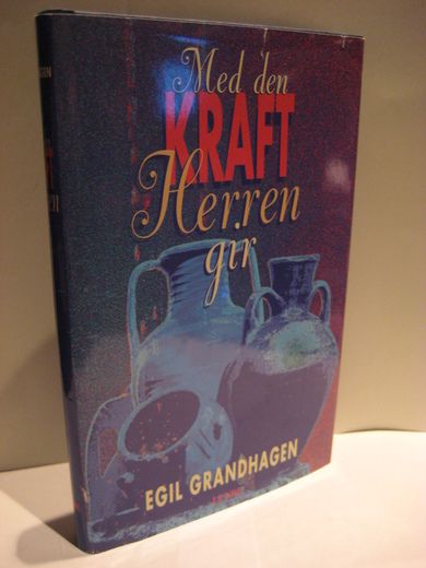 GRANDHAGEN: Med den KRAFT Herren gir. 1997.