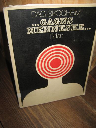 SKOGHEIM, DAG: GAGNS MENNESKE. 1970.