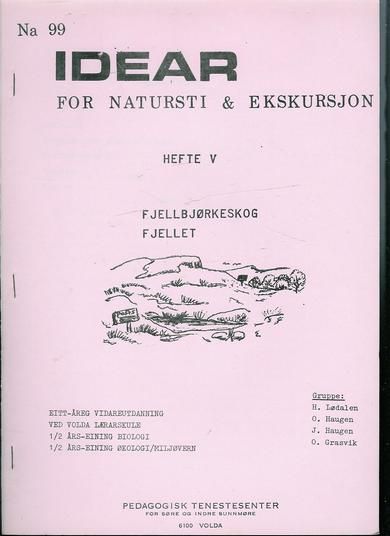 IDEAR FOR NATURSTI & EKSKURSJON Hefte nr 5 FJELLBJØRKESKOG / FJELLET