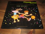 MITT FØRSTE LEKSIKON OM SPORT. 2006.