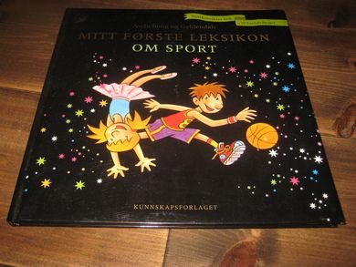 MITT FØRSTE LEKSIKON OM SPORT. 2006.