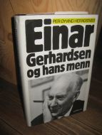 HERADSTVEIT: EINAR GERHARDSEN og hans menn. 1981.