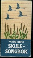 Berg, Mads: SKULESONGBOK. 1966.