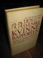 DEN SVENSKE KVINNERRAPPORTEN. Svenske kvinner forteller om sitt seksualliv. 1982.
