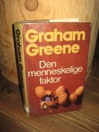 GREENE, GRAHAM: Den menneskelige faktor. 1978.