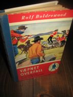 Boldrewood: VÆPNET OVERFALL.  Bok nr 5, 1956.