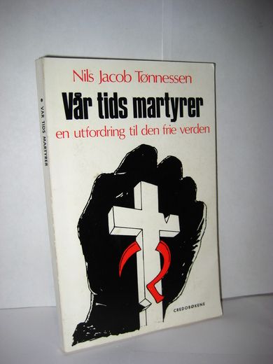 Tønnessen: Vår tids martyrer.  En utfordring til den frie verden. 1968
