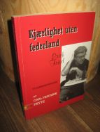 Fried: Kjærlighet uten fedreland.