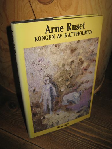 Ruset, Arne: KONGEN AV KATTHOLMEN. 1991.