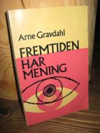 Gravdahl: FREMTIDEN HAR MENING. 1971.