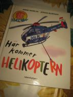 HER KOMMER HELIKOPTERN. 2007