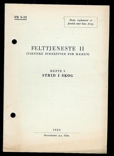Felttjeneste II. Hefte 9 STRID I SKOG. 1953
