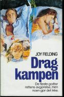 Fielding, Joy: Drag-kampen. 1982