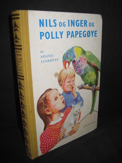 SCHRØDER: NILS OG INGER OG POLLY PAPEGØYE. 1961.