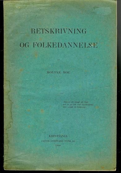 MOE: RETSKRIVING OG FOLKEDANNELSE 1900