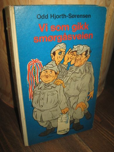 Hjorth- Sørensen: Vi som gikk smørgåsveien. 1967.
