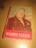 HEIKENFELDT: BERØMTE FLYGERE. 1950.