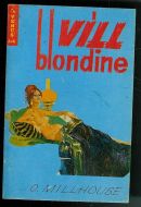 MILLHAUSE: VILL BLONDINE