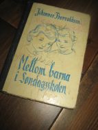 Thorvaldsen: Mellom barna i Søndagsskolen. 1952.