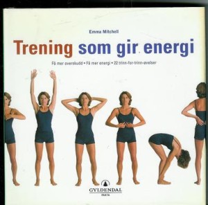 Mitchell, Emma: Trening som gir energi. 2000.