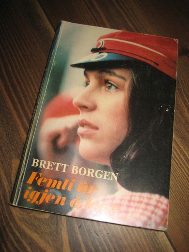 BORGEN, BRETT: Femti år igjenn å leve. 1978.