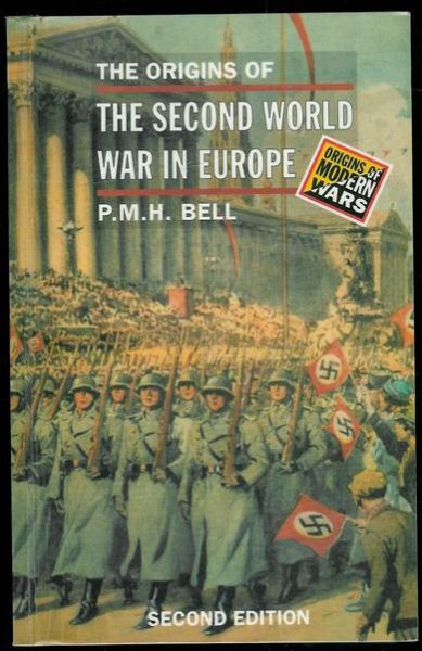 BELL: THE ORIGINS OF THE SECOND WORLD WAR IN europe SECOND EDITION 1997
